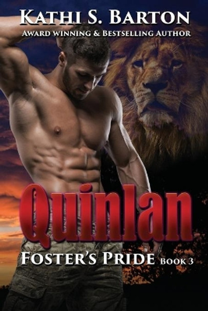 Quinlan: Foster's Pride - Lion Shapeshifter Romance by Kathi S Barton 9781955086202