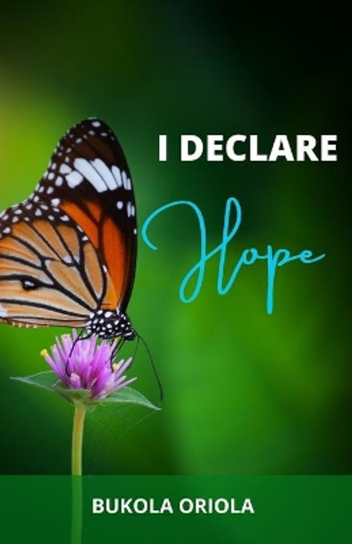 I Declare: Hope by Bukola Oriola 9781955276016