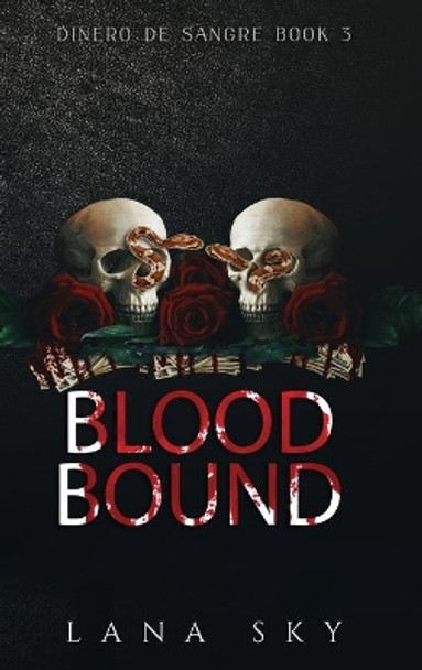 Blood Bound: A Dark Cartel Romance by Lana Sky 9781956608496