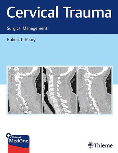 Cervical Trauma: Surgical Management by Robert Heary