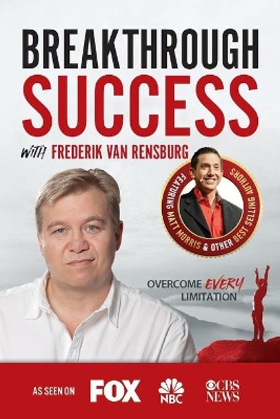 Breakthrough Success with Frederik van Rensburg by Frederik Van Rensburg 9781970073966