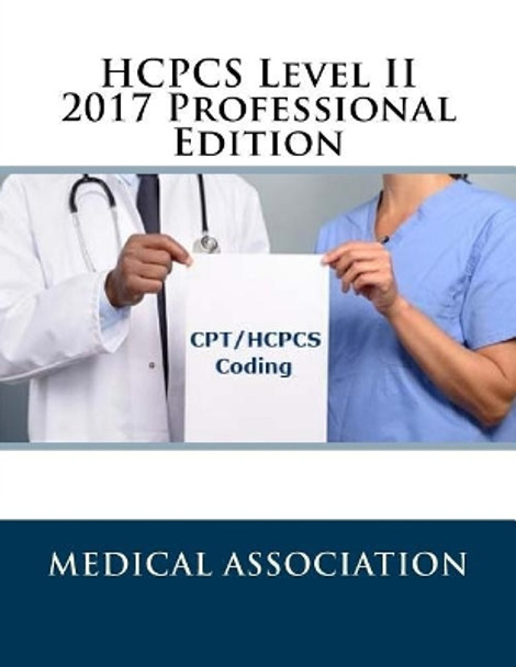 HCPCS Level II 2017 Professional Edition by Medical Association 9781978282674