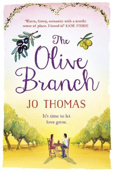 The Olive Branch: A gorgeous summer romance set in Italy by Jo Thomas