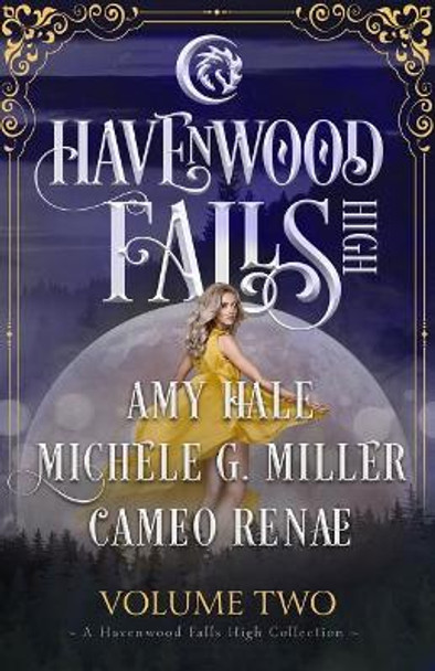 Havenwood Falls High Volume Two: A Havenwood Falls High Collection by Cameo Renae 9781939859648