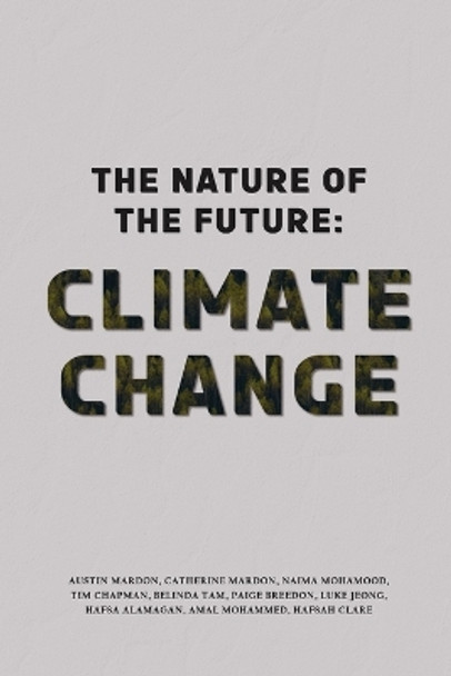 The Nature of the Future: Climate Change by Austin Mardon 9781773696461