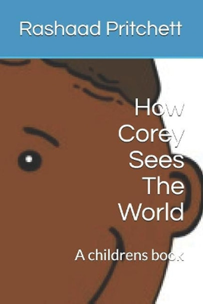 How Corey Sees The World by Rashaad Pritchett 9781794448070