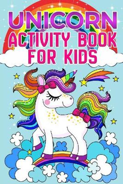 Unicorn Activity Book: For Kids Ages 4-8 by Activity Books 9781790568321