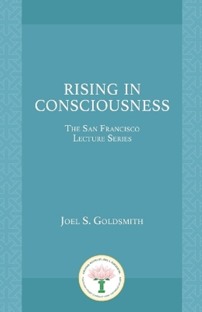 Rising in Consciousness by Joel S Goldsmith 9781889051567