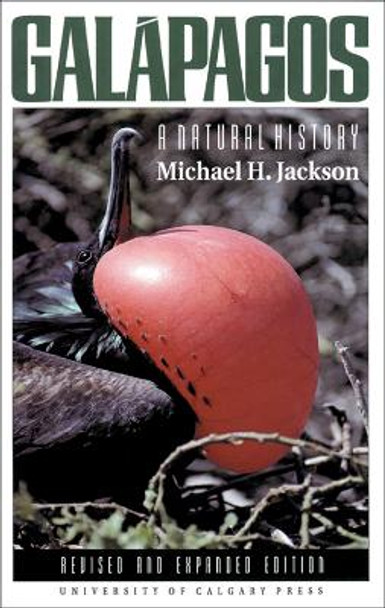 Galapagos: A Natural History by Michael H. Jackson 9781895176407