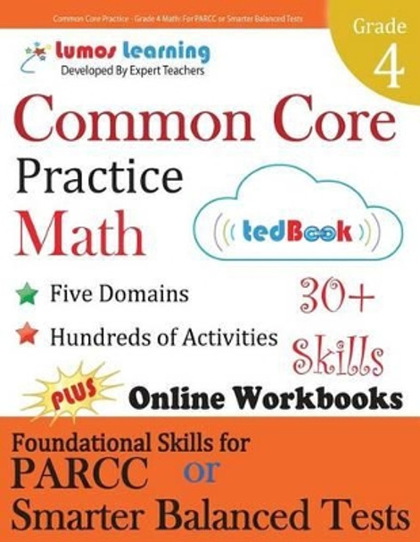 Common Core Practice - Grade 4 Math: Workbooks to Prepare for the Parcc or Smarter Balanced Test by Lumos Learning 9781940484440