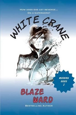 White Crane by Blaze Ward 9781943663149