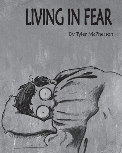 Living in Fear by Tyler McPherson 9781729785683