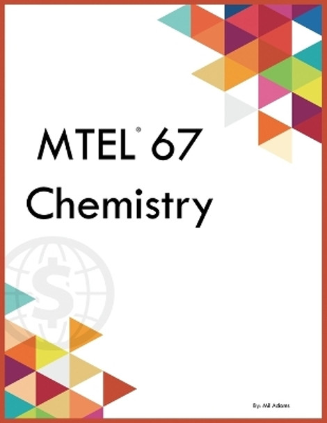 MTEL 67 Chemistry by Mil Adams 9781088291603