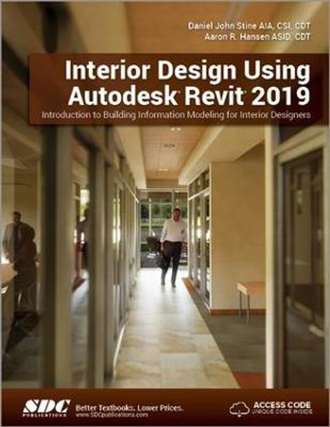 Interior Design Using Autodesk Revit 2019 by Aaron R. Hansen