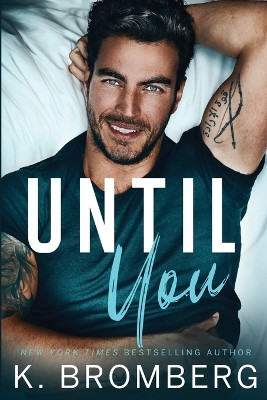 Until You by K Bromberg 9781942832614