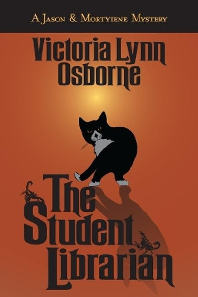 The Student Librarian (A Jason & Mortyiene Mystery) by Steve William Laible 9781624850196