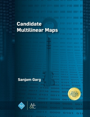 Candidate Multilinear Maps by Sanjam Garg 9781627055499