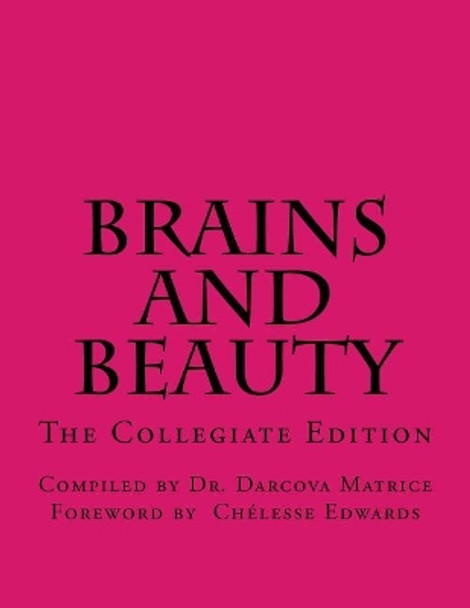 Brains and Beauty: Profiles that Prove We are Pretty and Smart by Chelesse Edwards 9781721756667