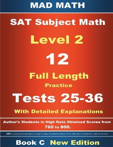 2018 SAT Subject Level 2 Book C Tests 25-36 by John Su 9781723385148