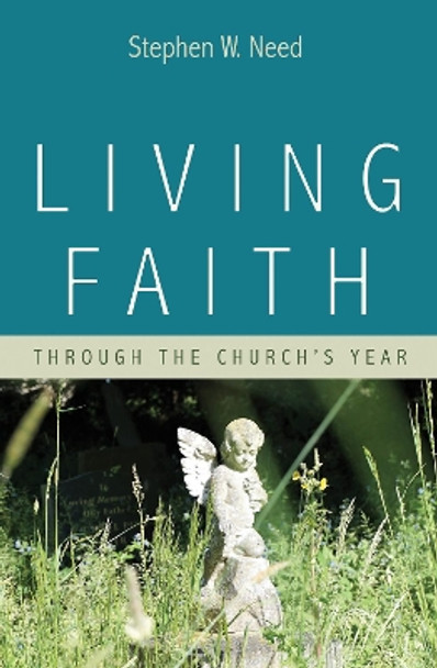 Living Faith by Stephen W Need 9781725255173