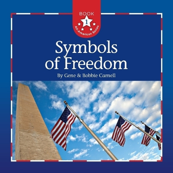 Symbols of Freedom by Gene Carnell 9781630514327