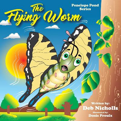 The Flying Worm by Deb Nicholls 9781631956355