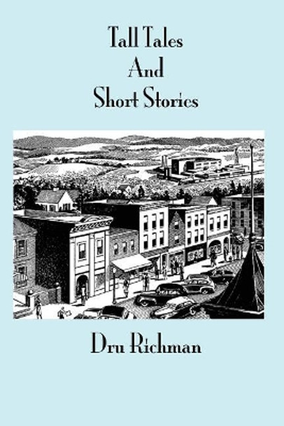 Tall Tales and Short Stories: Standard by Dru Richman 9781732273801