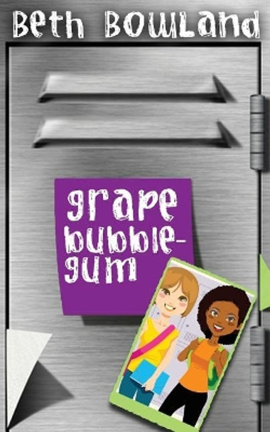 Grape Bubblegum by Beth Bowland 9781733801546