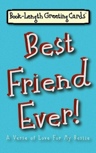 Best Friend Ever!: A Verse of Love For My Bestie by Violet Jade 9781736175934