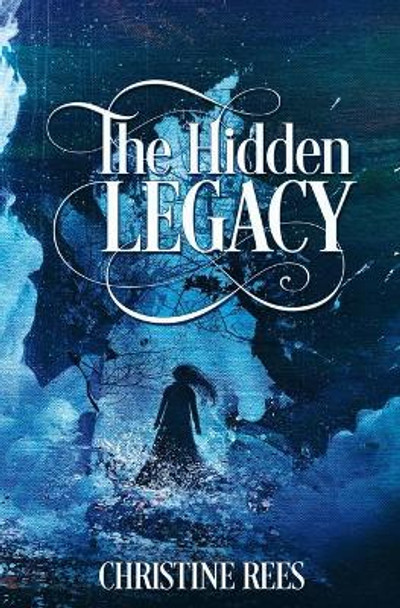 The Hidden Legacy by Christine Rees 9781773391175