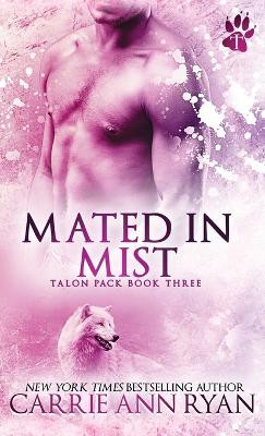 Mated in Mist by Carrie Ann Ryan 9781636950570