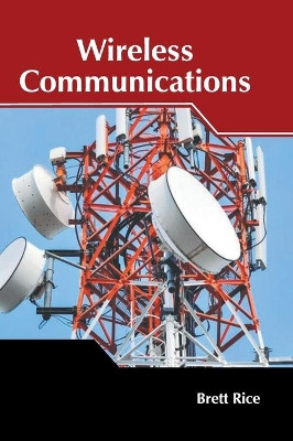 Wireless Communications by Brett Rice 9781639875719