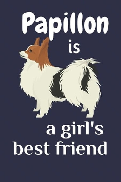 Papillon is a girl's best friend: For Papillon Dog Fans by Wowpooch Blog 9781675698983