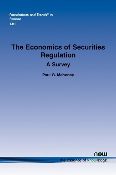 The Economics of Securities Regulation: A Survey by Paul G. Mahoney 9781680839043