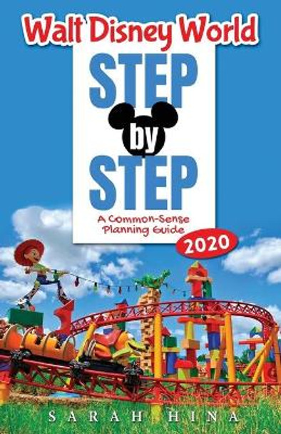 Walt Disney World Step-by-Step 2020: A Common-Sense Planning Guide by Bob McLain 9781683902201