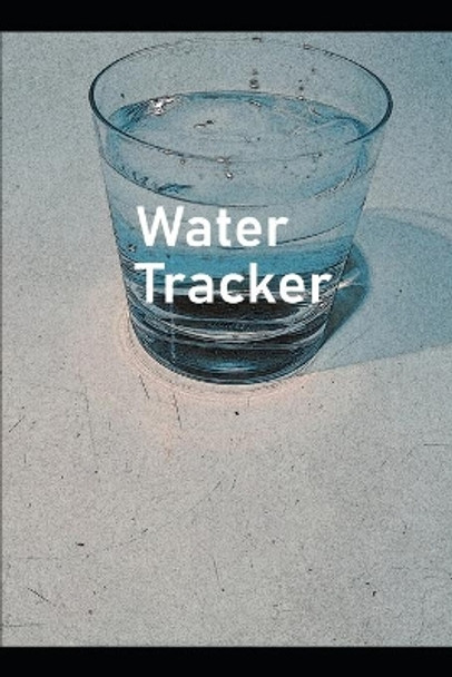 Water Tracker by Joseph Schopper 9781691328147