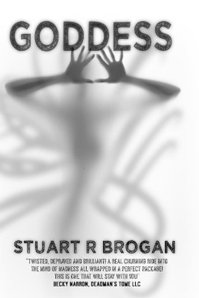 Goddess by Stuart R Brogan 9781691562497