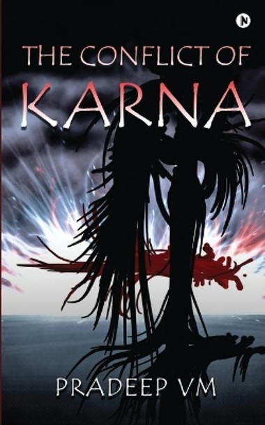 The Conflict of Karna by Pradeep VM 9781649516473