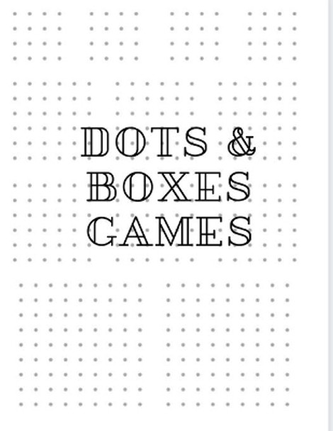 Dots & Boxes games: For children and adults, Challenge your friends, easy way to fun by Sam Jo 9781700141262