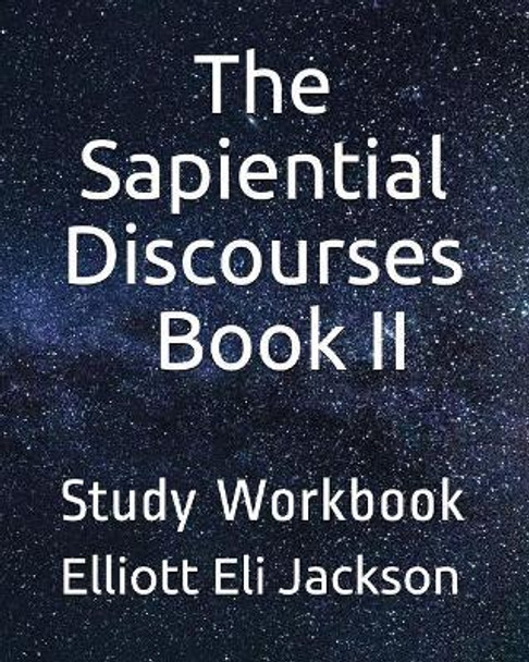 The Sapiential Discourses, Book II: Study Workbook by Diane Jackson 9781717836755