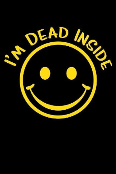 I'm Dead Inside by Erik Watts 9781720135241