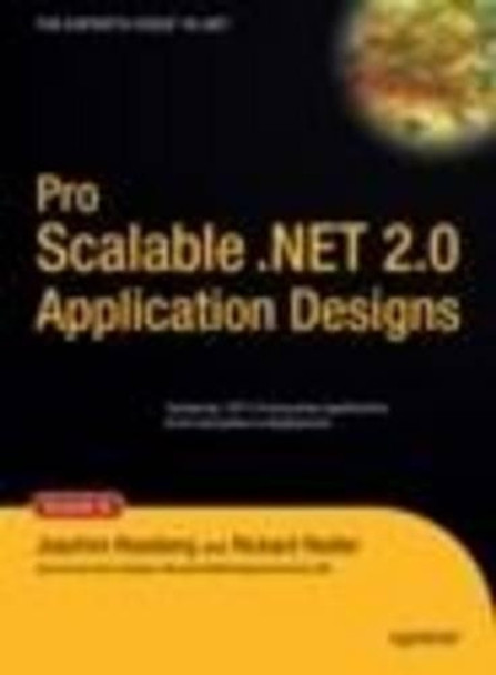 Pro Scalable .NET 2.0 Application Designs by Joachim Rossberg 9781590595411