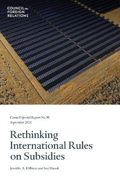 Rethinking International Rules on Subsidies by Jennifer A Hillman 9781640529984
