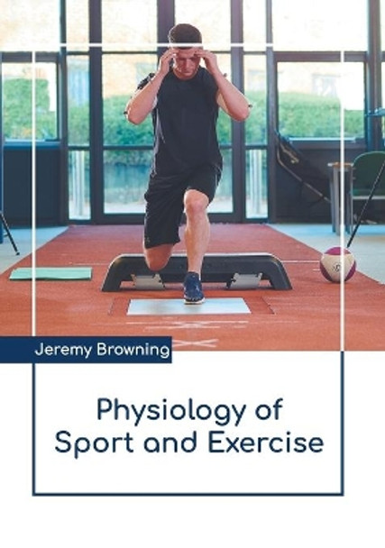 Physiology of Sport and Exercise by Jeremy Browning 9781641725088