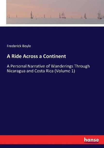 A Ride Across a Continent by Frederick Boyle 9783744745291