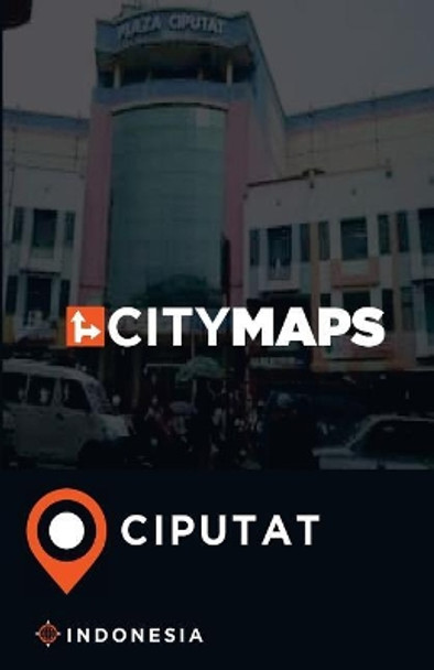City Maps Ciputat Indonesia by James McFee 9781545336656