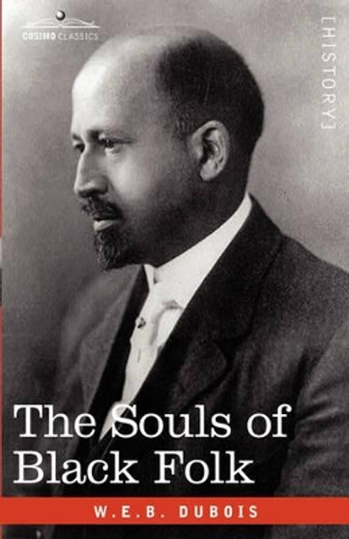 The Souls of Black Folk by W E B Du Bois 9781602067219