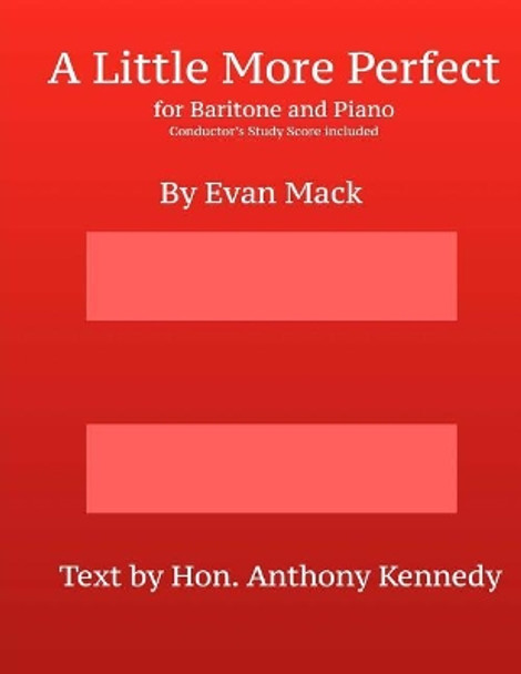 A Little More Perfect: Piano-Vocal and Conductor's Score by Anthony Kennedy 9781545455586