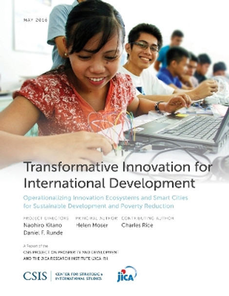 Transformative Innovation for International Development: Operationalizing Innovation Ecosystems and Smart Cities for Sustainable Development and Poverty Reduction by Helen Moser 9781442259539