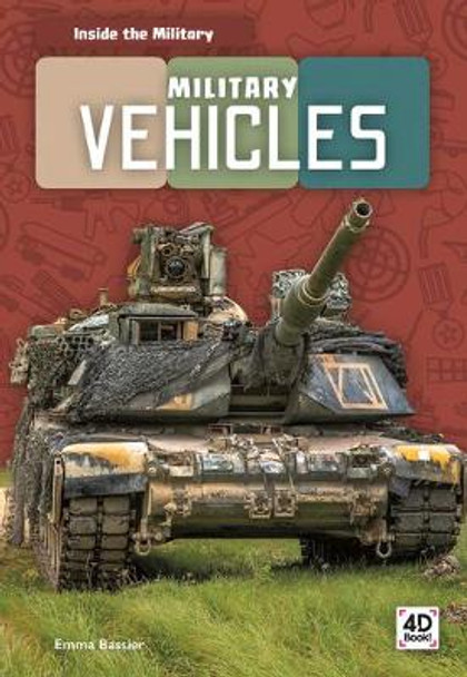 Inside the Military: Military Vehicles by ,Emma Bassier